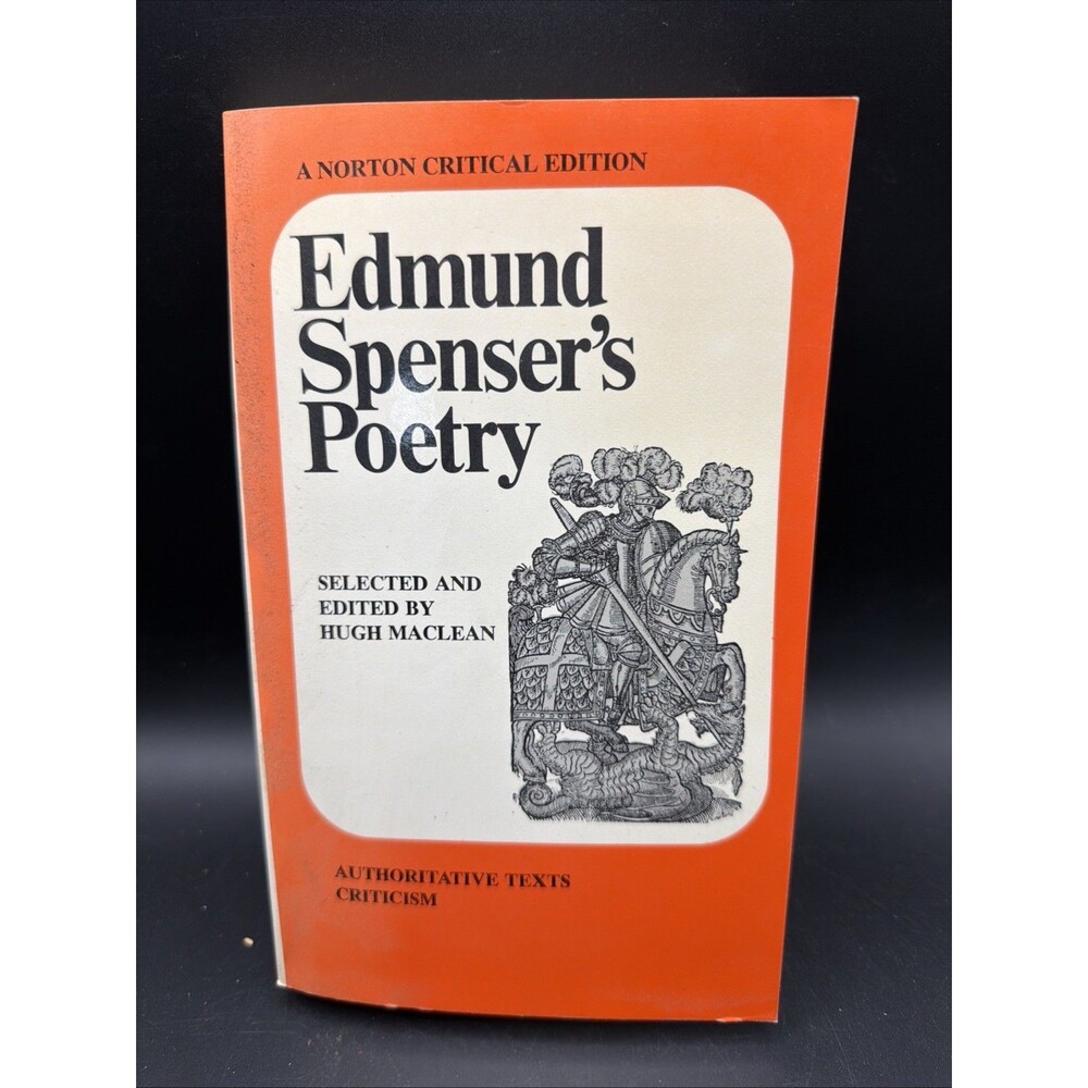 Edmund Spenser's Poetry Edmund Spenser (Selected and Edited by Hugh Maclean) ...
